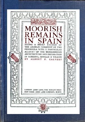 [Gutenberg 59776] • Moorish Remains in Spain